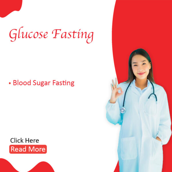 Glucose Fasting (Blood Sugar Fasting)