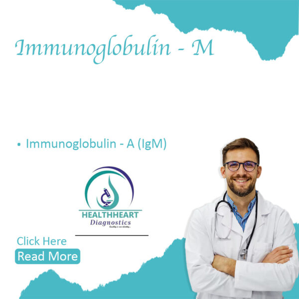 Immunoglobulin- M (IgM)