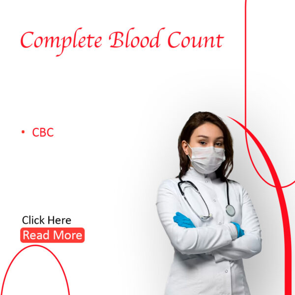 Complete Blood Count (CBC)